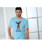 Ik spreek Chihuahua T-Shirt