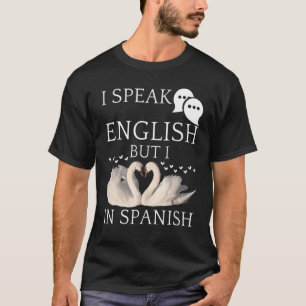 Ik spreek Engels, maar ik hou van Spaanse citaten T-shirt