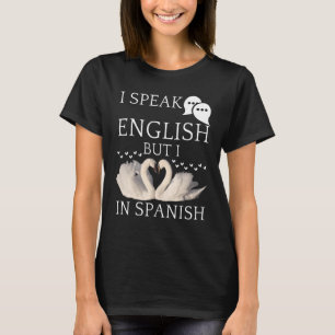 Ik spreek Engels, maar ik hou van Spaanse citaten T-shirt