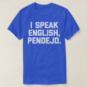 Ik spreek Engels, Pendejo grappige gezegde humor S T-shirt (Design voorkant)