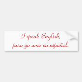 Ik spreek Engels, pero yo amo en español. Bumpersticker (Voorkant)
