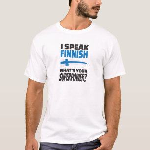 Ik spreek Fins - wat is je Superpower? T-shirt