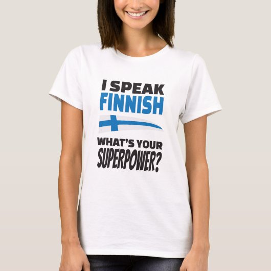 Ik spreek Fins - wat is je Superpower? T-shirt (Voorkant)