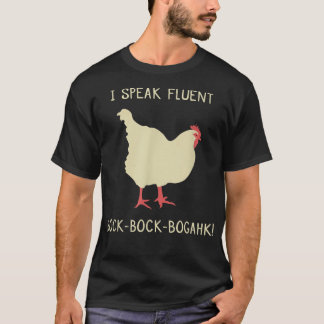 Ik spreek Fluent BockBogahk Funny Chicken T T-shirt