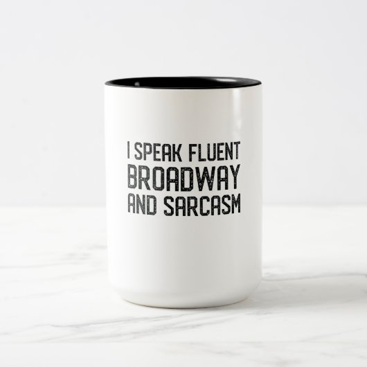 Ik spreek Fluent Broadway en Sarcasm Musical Tshir Tweekleurige Koffiemok (Center)