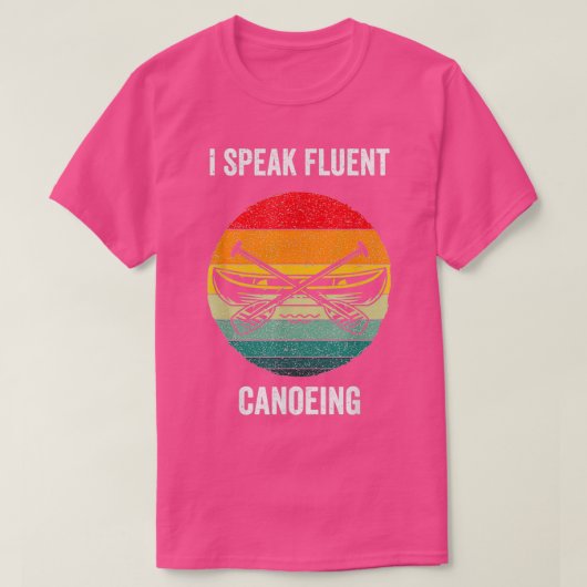 Ik spreek Fluent Canoeing  Canoe Kayaking Gif T-shirt (Design voorkant)