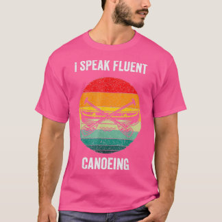 Ik spreek Fluent Canoeing  Canoe Kayaking Gif T-shirt