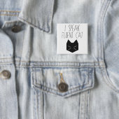 Ik spreek Fluent Cat - Funny Quote Vierkante Button 5,1 Cm (In situ)