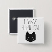 Ik spreek Fluent Cat - Funny Quote Vierkante Button 5,1 Cm (Voorkant /achterkant)