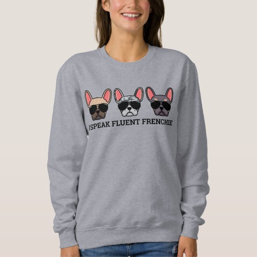 Ik spreek Fluent Frenchie Funny French Bulldog Quo Trui (Voorkant)