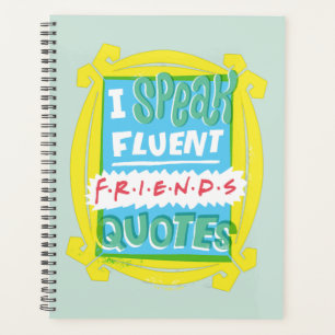 Ik spreek Fluent FRIENDS™ Citaten - Peephole Planner