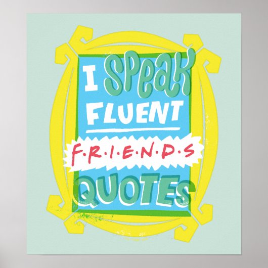 Ik spreek Fluent FRIENDS™ Citaten - Peephole Poster (Voorkant)