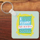 Ik spreek Fluent FRIENDS™ Citaten - Peephole Sleutelhanger (Voorkant)