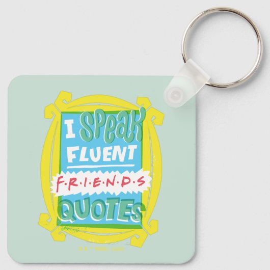 Ik spreek Fluent FRIENDS™ Citaten - Peephole Sleutelhanger (Achterkant)