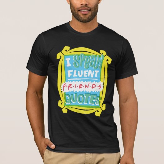 Ik spreek Fluent FRIENDS™ Citaten - Peephole T-shirt (Voorkant)