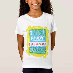 Ik spreek Fluent FRIENDS™ Citaten - Peephole T-shirt