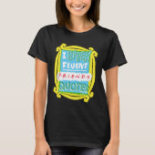 Ik spreek Fluent FRIENDS™ Citaten - Peephole T-shirt (Voorkant)
