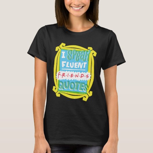 Ik spreek Fluent FRIENDS™ Citaten - Peephole T-shirt (Voorkant)