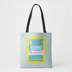 Ik spreek Fluent FRIENDS™ Citaten - Peephole Tote Bag