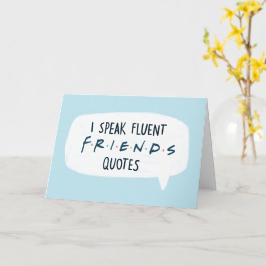 Ik spreek Fluent FRIENDS™ Quottes Kaart (Gele Bloem)