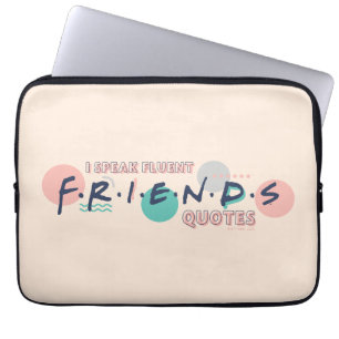 Ik spreek Fluent FRIENDS™ Quottes Laptop Sleeve