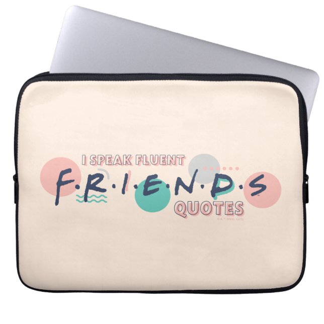 Ik spreek Fluent FRIENDS™ Quottes Laptop Sleeve (Voorkant)