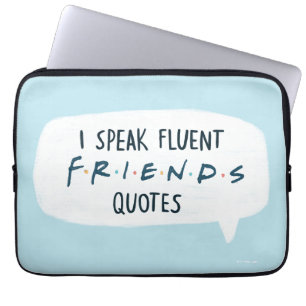 Ik spreek Fluent FRIENDS™ Quottes Laptop Sleeve