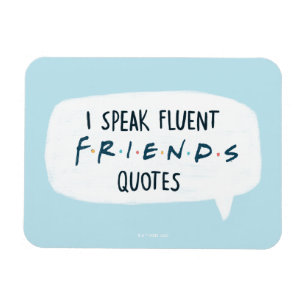 Ik spreek Fluent FRIENDS™ Quottes Magneet