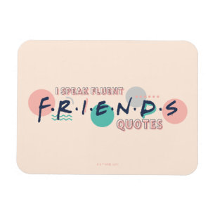Ik spreek Fluent FRIENDS™ Quottes Magneet