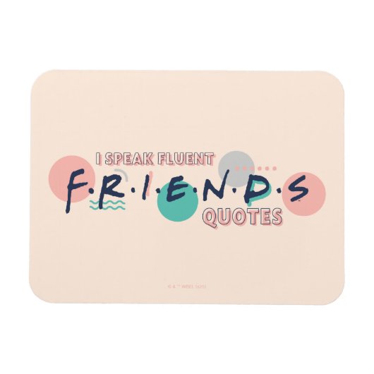 Ik spreek Fluent FRIENDS™ Quottes Magneet (Horizontaal)