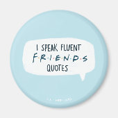 Ik spreek Fluent FRIENDS™ Quottes Magneet (Voorkant)