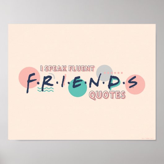 Ik spreek Fluent FRIENDS™ Quottes Poster (Voorkant)