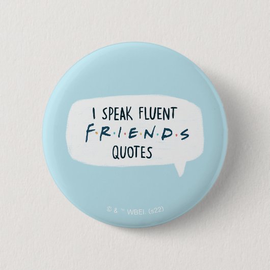 Ik spreek Fluent FRIENDS™ Quottes Ronde Button 5,7 Cm (Voorkant)