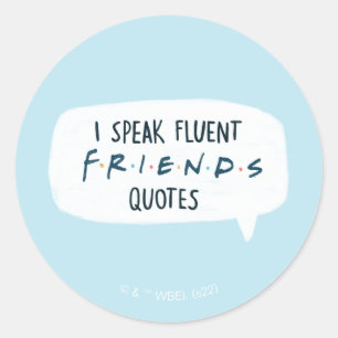 Ik spreek Fluent FRIENDS™ Quottes Ronde Sticker
