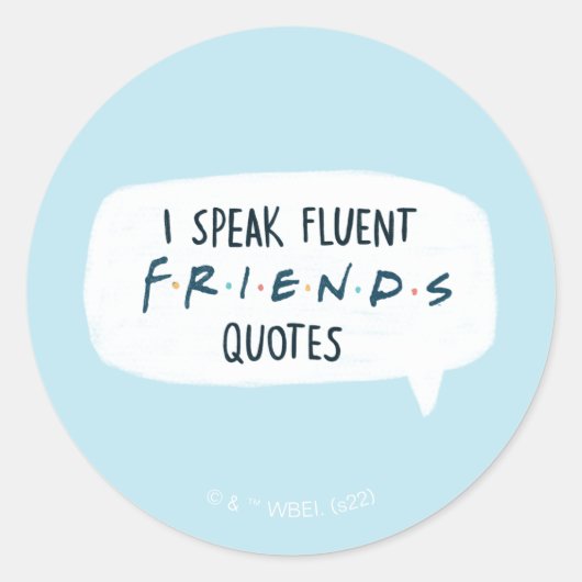 Ik spreek Fluent FRIENDS™ Quottes Ronde Sticker (Voorkant)