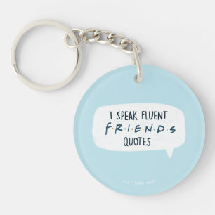 Ik spreek Fluent FRIENDS™ Quottes Sleutelhanger