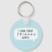 Ik spreek Fluent FRIENDS™ Quottes Sleutelhanger (Voorkant)