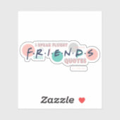 Ik spreek Fluent FRIENDS™ Quottes Sticker (Vel)