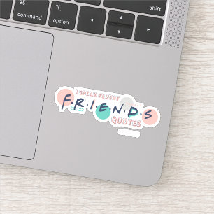 Ik spreek Fluent FRIENDS™ Quottes Sticker