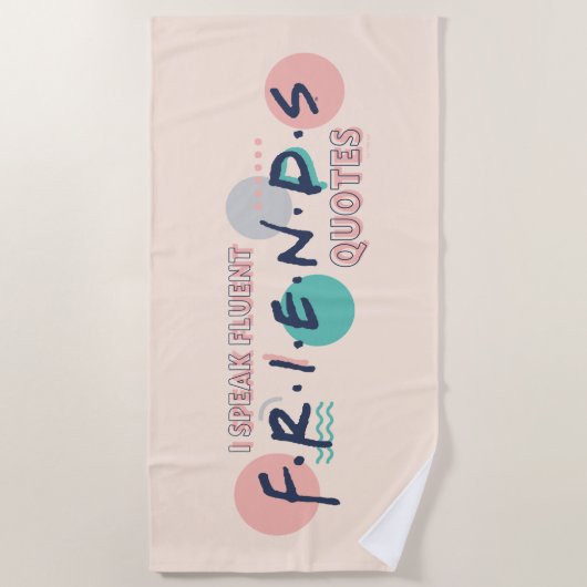 Ik spreek Fluent FRIENDS™ Quottes Strandlaken (Voorkant)