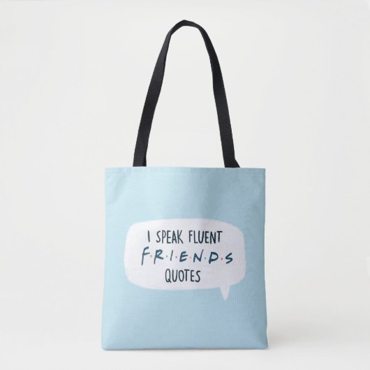 Ik spreek Fluent FRIENDS™ Quottes Tote Bag (Voorkant)