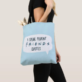 Ik spreek Fluent FRIENDS™ Quottes Tote Bag (Dichtbij)