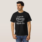 Ik spreek Fluent Kayak-ese Funny Shirt (Voorkant volledig)