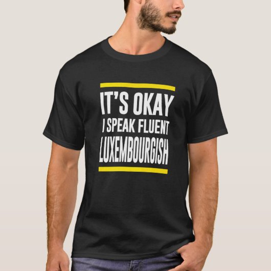 Ik spreek Fluent Luxembourger T-shirt (Voorkant)