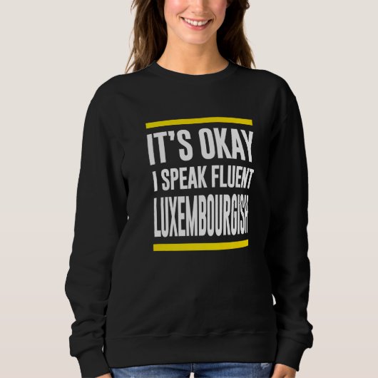 Ik spreek Fluent Luxembourger Trui (Voorkant)