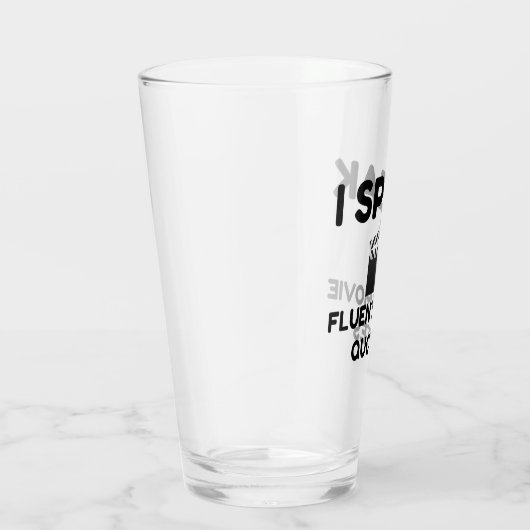 Ik spreek Fluent Movie Quottes Glas (Rechts)