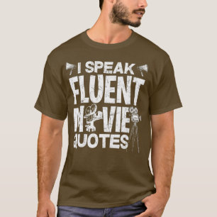 Ik spreek Fluent Movie Quottes - Grappig filmverha T-shirt