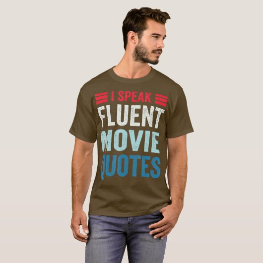Ik spreek Fluent Movie Quottes Movie Lover Humor T-shirt