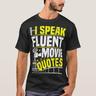 Ik spreek Fluent Movie Quottes Sarcastic Movie Fan T-shirt