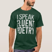 Ik spreek Fluent Poetry Funny Poet Literature T-shirt (Voorkant)